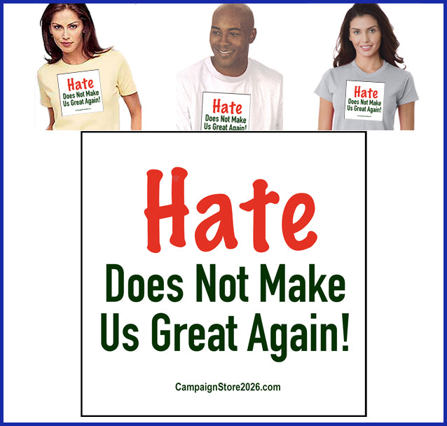 Buy ash Hate Does Not Make Us Great Again Tee