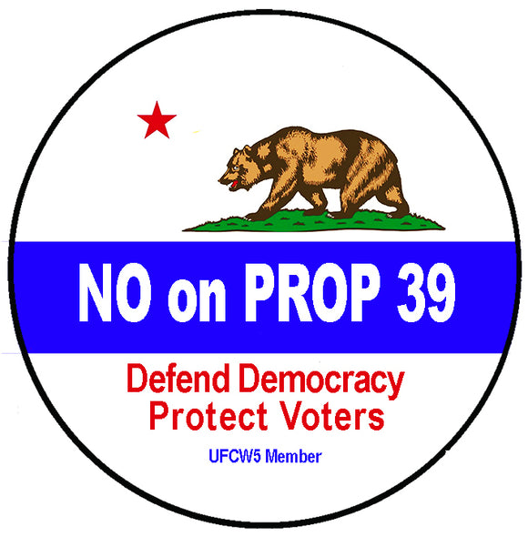 NO on Prop 39 Pin